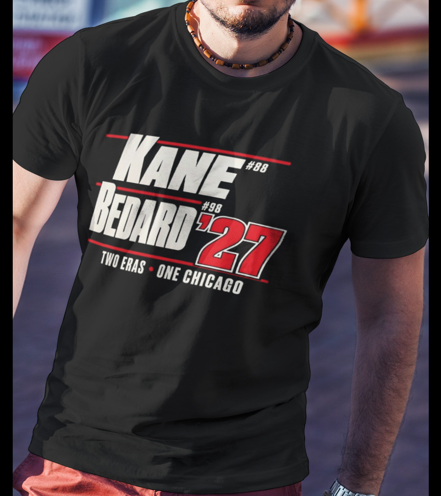 Kane 88 Bedard 98 '27 Two Eras One Chicago T-Shirt
