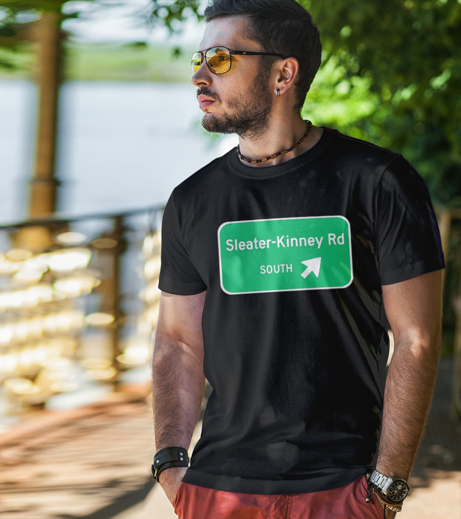 Sleater Kinney Rd South Exit Sign T-Shirt