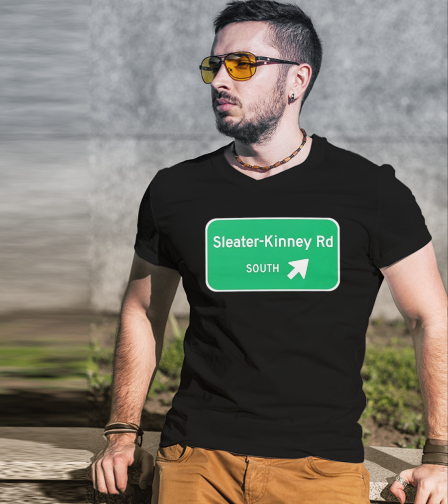 Sleater Kinney Rd South Exit Sign T-Shirt