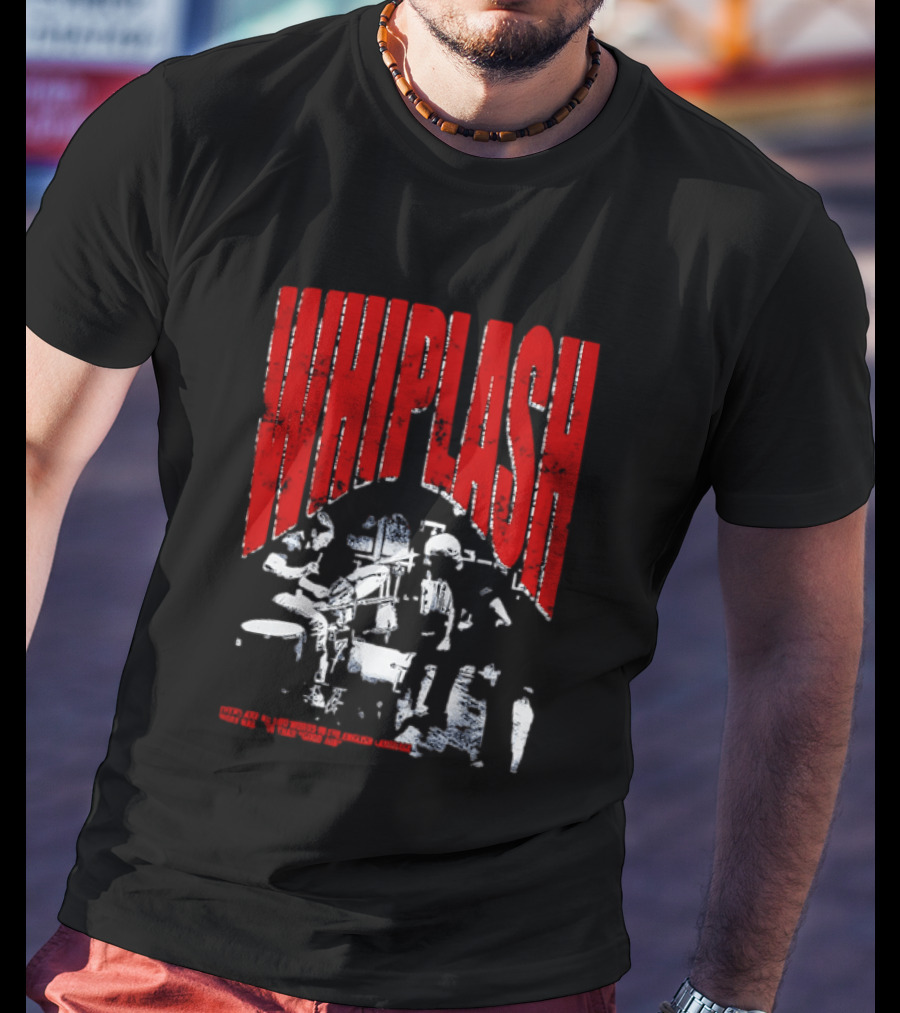 Whiplash There Are No Two Words In The English Language More Harmful Than Good Job T-Shirt