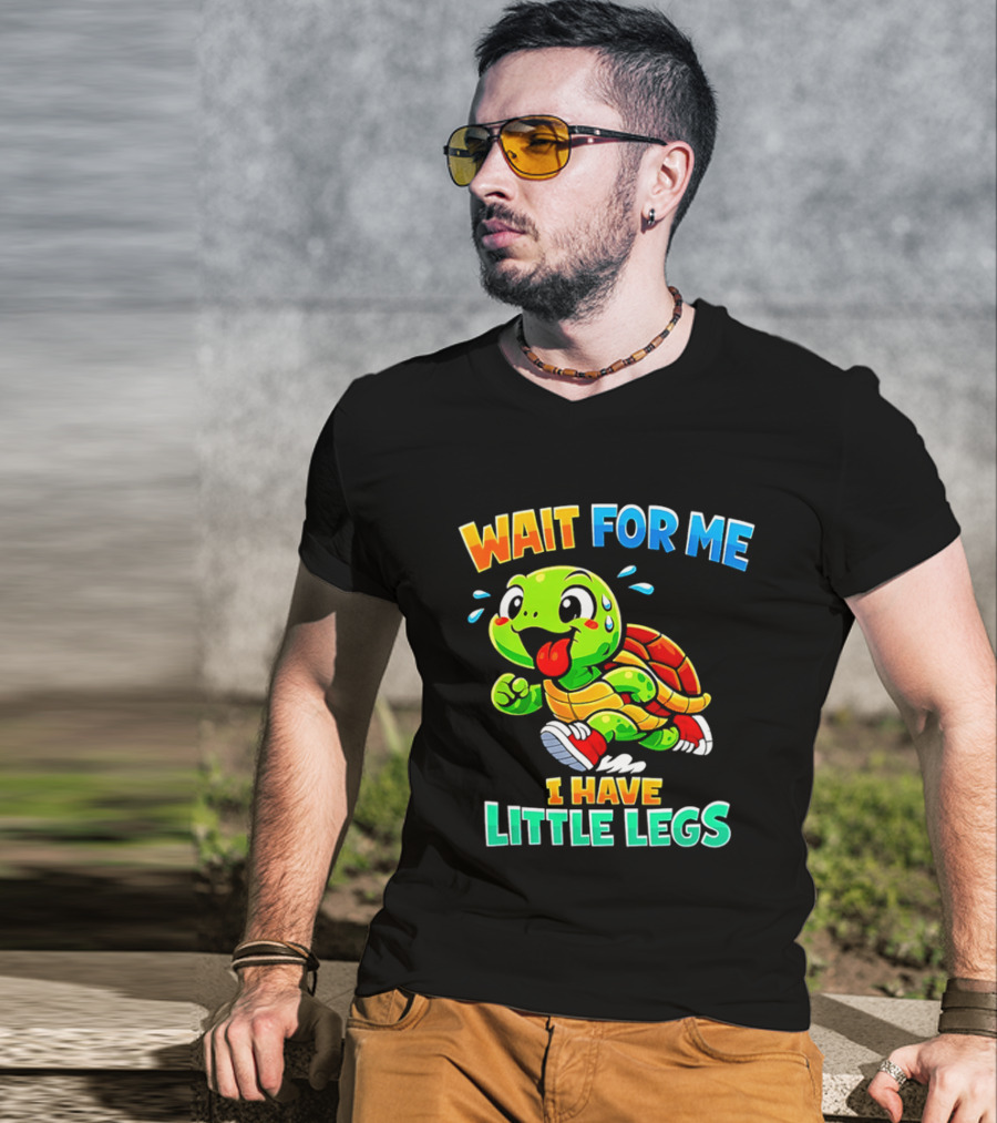 Wait For Me I Have Little Legs Cute Running Turtle T-Shirt