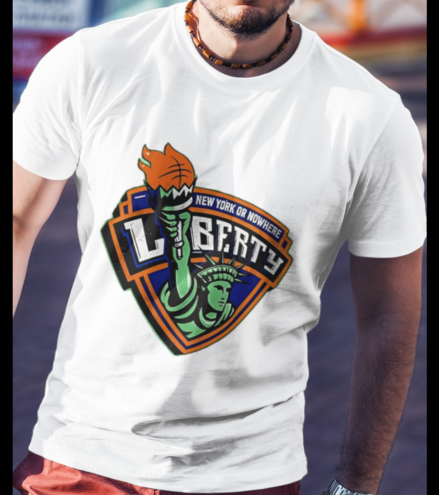 New York Or Nowhere Liberty NY Knicks Basketball Statue Of Liberty T-Shirt
