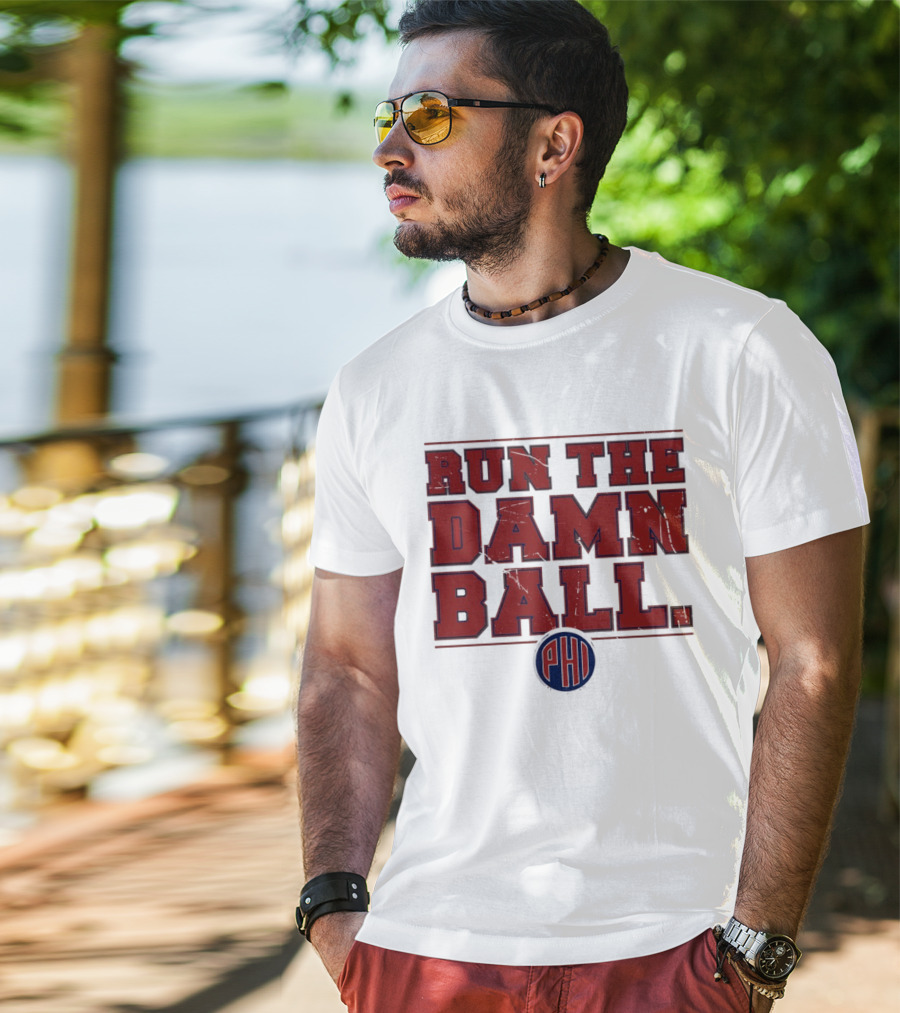 Philadelphia Phillies MLB 2026 Run The Damn Ball T-Shirt