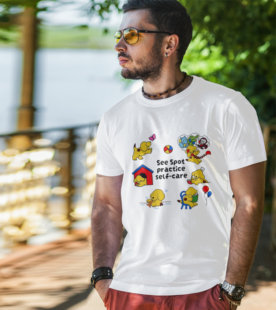 See Spot Practice Self Care Fun Activities For Dog Wellness T-Shirt