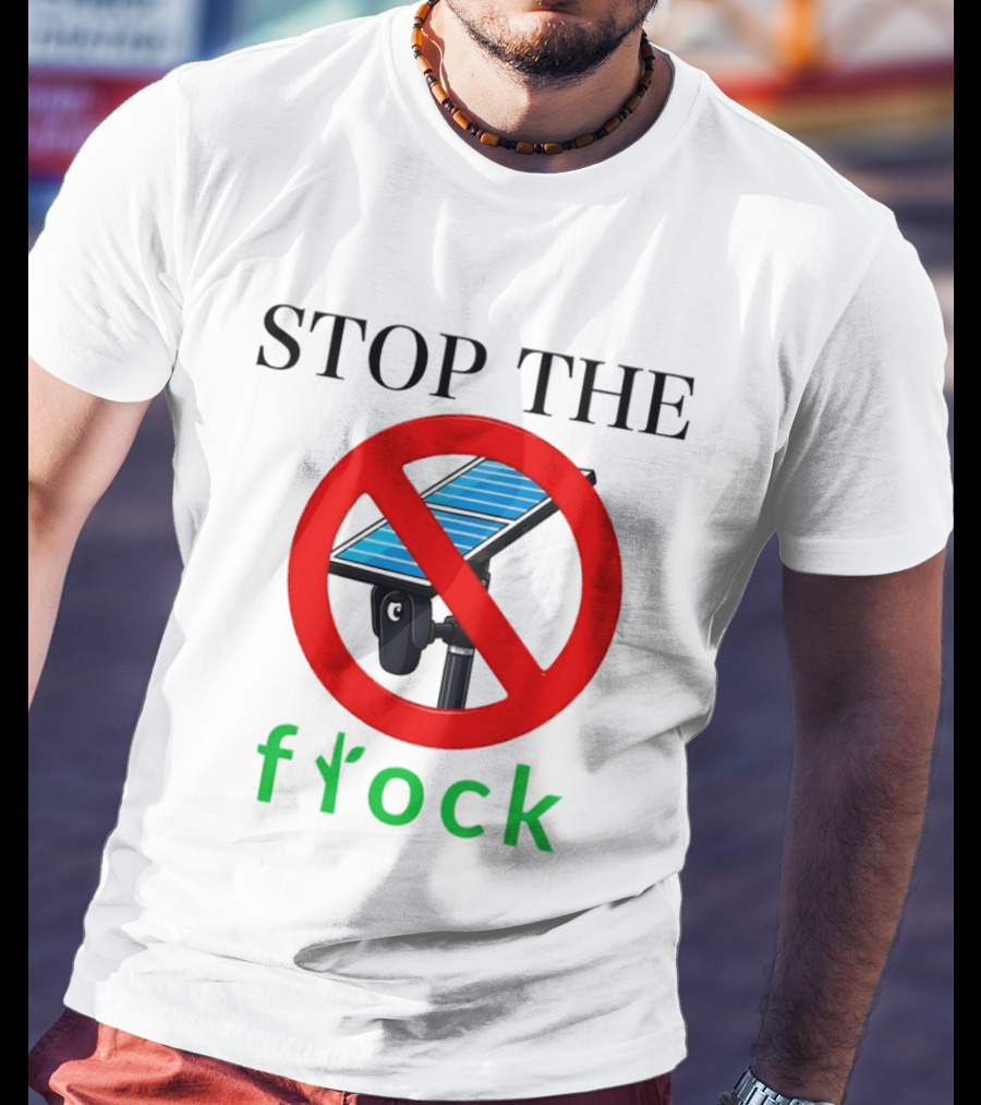 Stop The Flock Protest 2026 Surveillance Camera Flock Warning T-Shirt