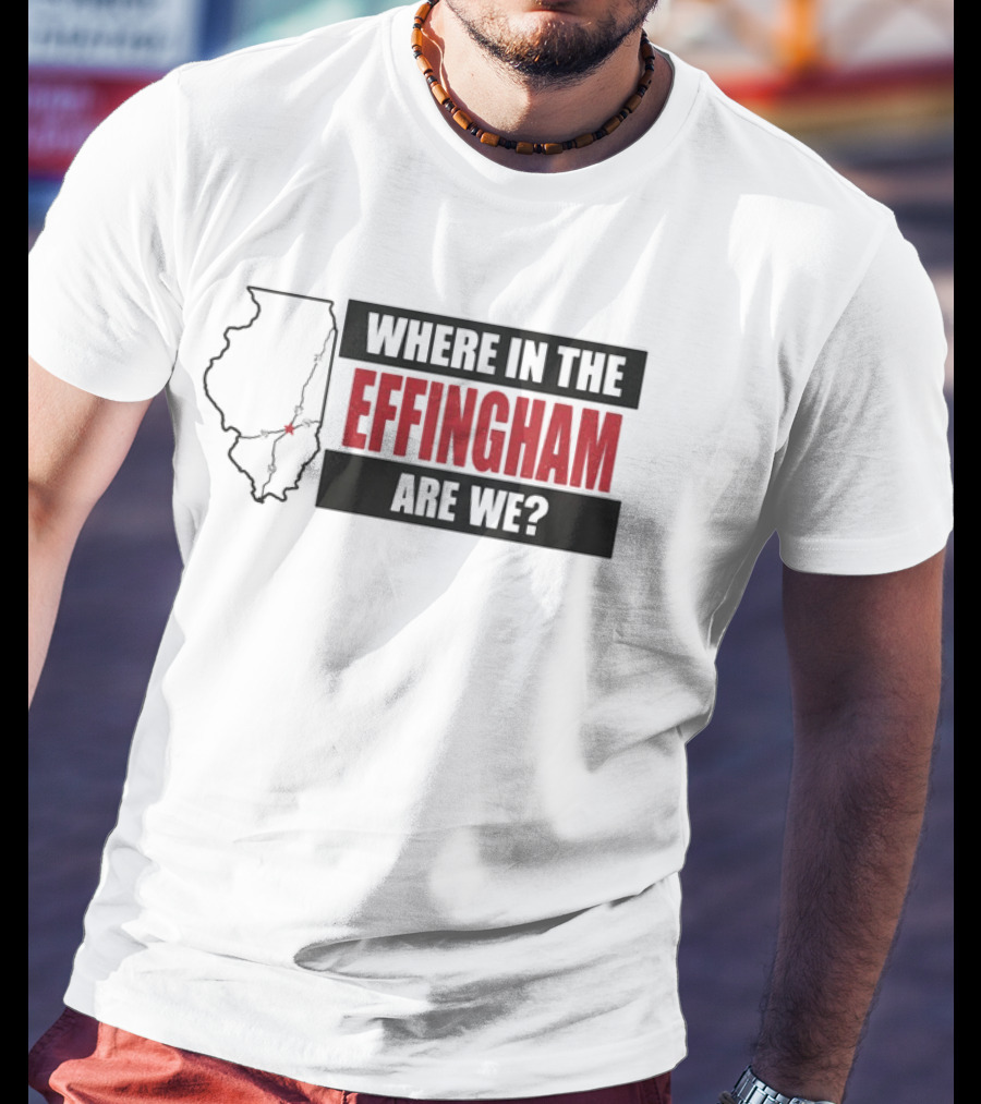 Where In The Effingham Are We Illinois Map Puzzle T-Shirt