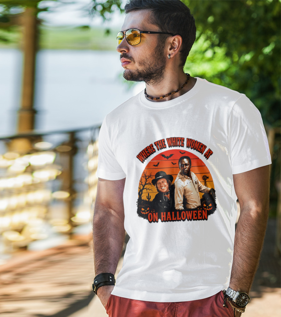 Where The White Women At Blazing Saddles Halloween Movie Scene With Characters And Pumpkins T-Shirt