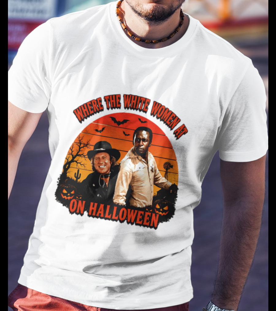 Where The White Women At Blazing Saddles Halloween Movie Scene With Characters And Pumpkins T-Shirt