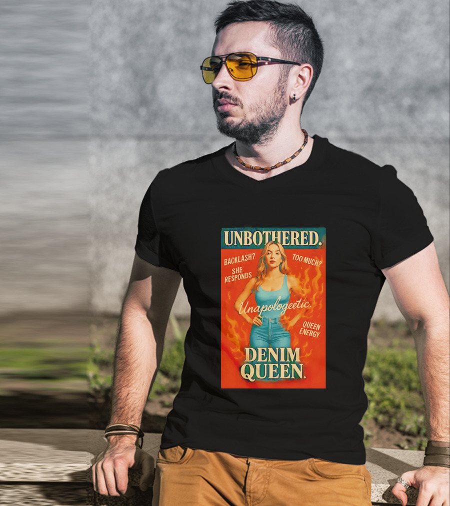 Unbothered Unapologetic Denim Queen Backlash She Responds Queen Energy T-Shirt
