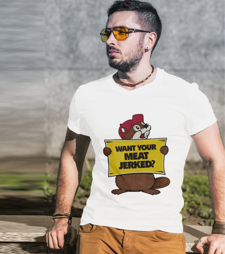 Buc Ee's Beaver Want Your Meat Jerked Sign Bold Text Red Cap T-Shirt