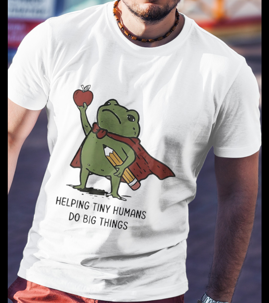 Helping Tiny Humans Do Big Things Cartoon Frog With Apple And Pencils T-Shirt