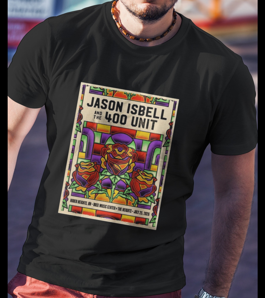 Jason Isbell And The 400 Unit Event Rose Music Center The Heights Huber Heights OH July 25 2026 Roses Stained Glass T-Shirt