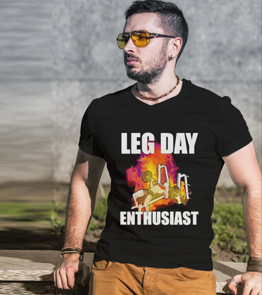 Leg Day Enthusiast Weightlifting Bench Press With Fire T-Shirt