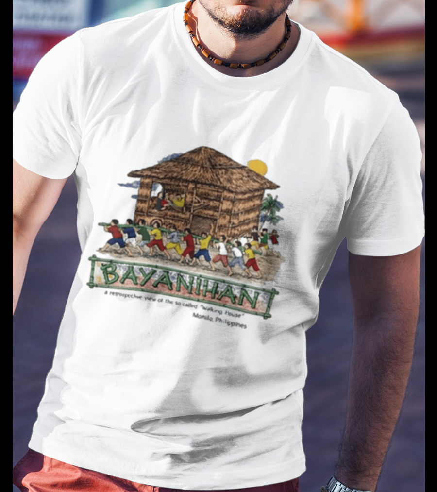 Bayanihan Retrospective View Carrying The Walking House Manila Philippines T-Shirt