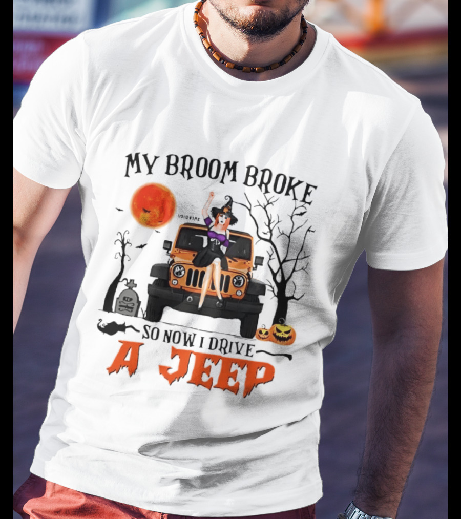 Witch Halloween My Broom Broke So Now I Drive A Jeep With Pumpkins And Orange Moon T-Shirt