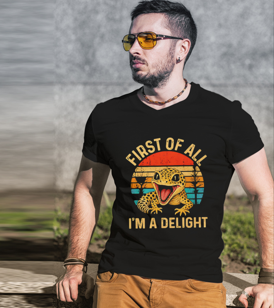 First Of All I'm A Delight Leopard Gecko T-Shirt