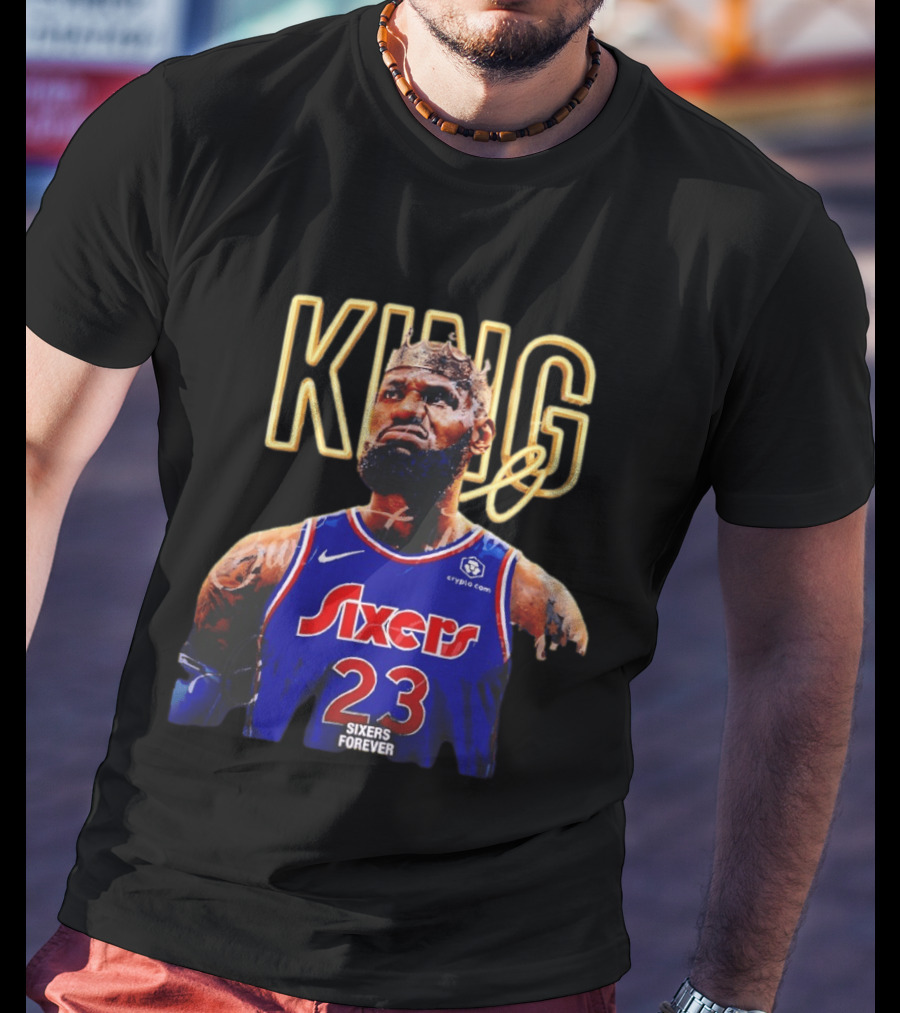 King LeBron James Sixers Forever Basketball Philadelphia 76ers 23 T-Shirt