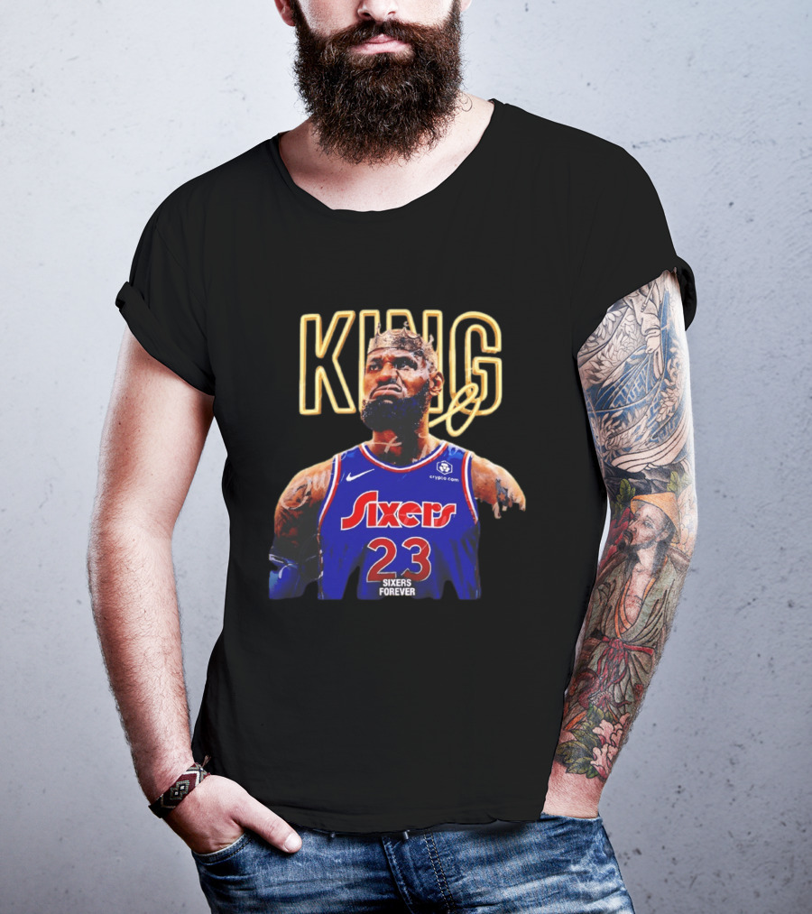 King LeBron James Sixers Forever Basketball Philadelphia 76ers 23 T-Shirt