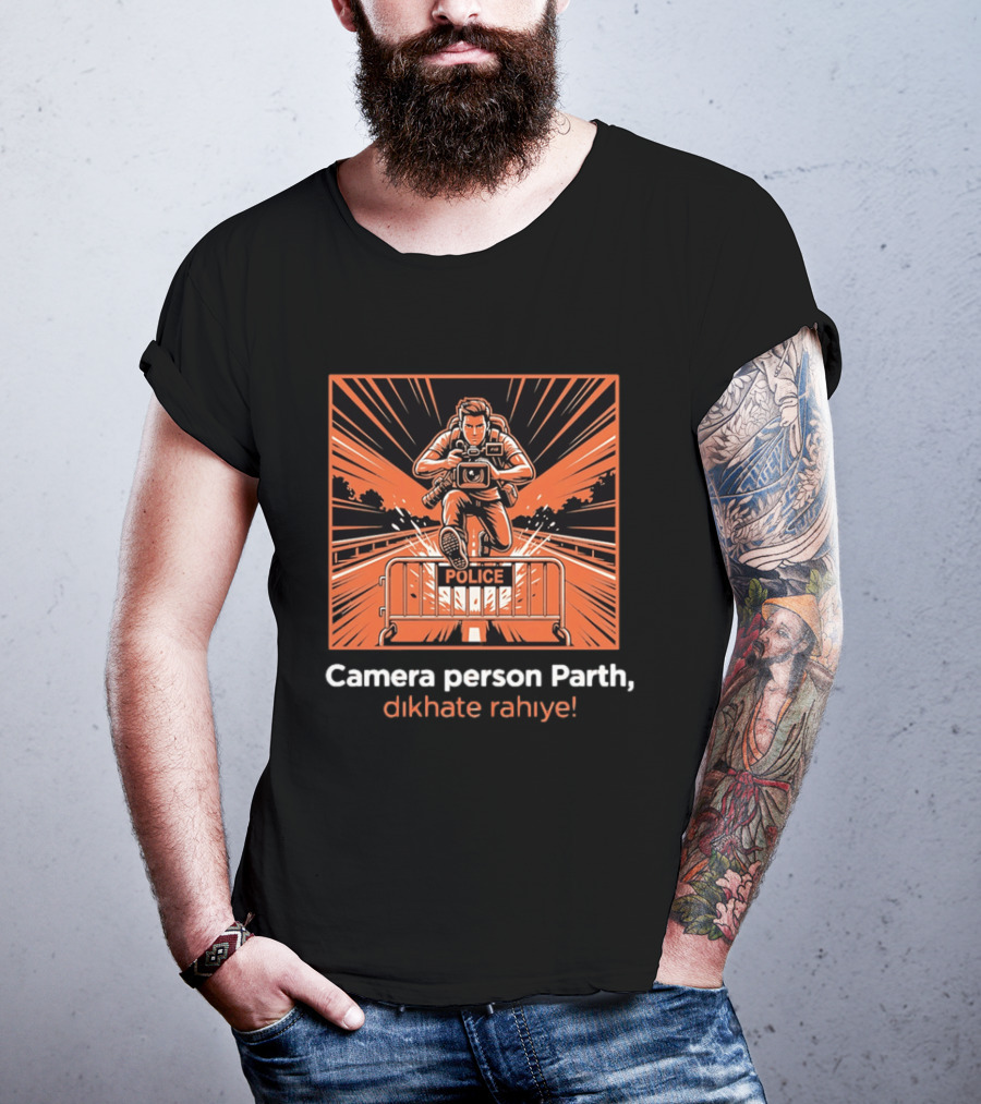 Camera Person Parth Dikhate Rahiye Police Barrier Action Scene T-Shirt