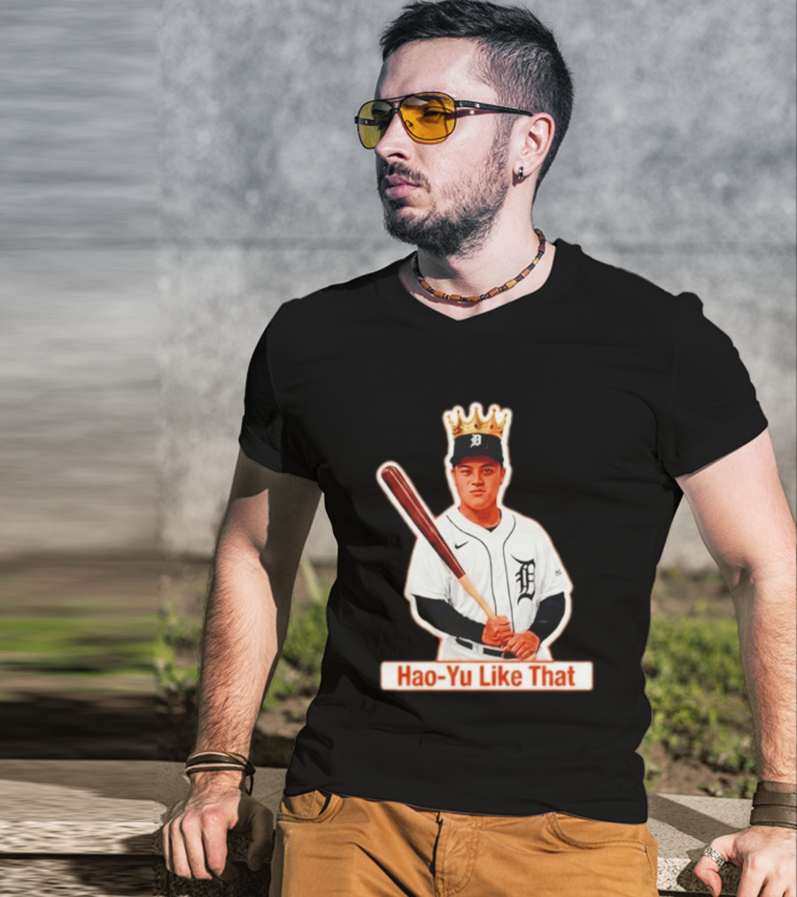 Hao Yu Like That Baseball Crown Player With Bat T-Shirt