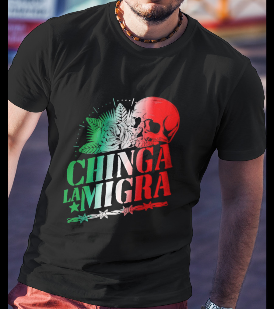 Chinga La Migra Skull Rose Immigration Reform T-Shirt