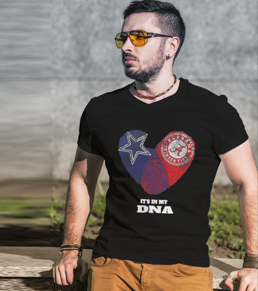 Dallas Cowboys Star And Atlanta Braves Heart It's In My DNA T-Shirt