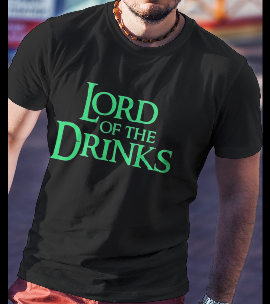 Lord Of The Drinks Funny Drinking Lover Humor Party T-Shirt