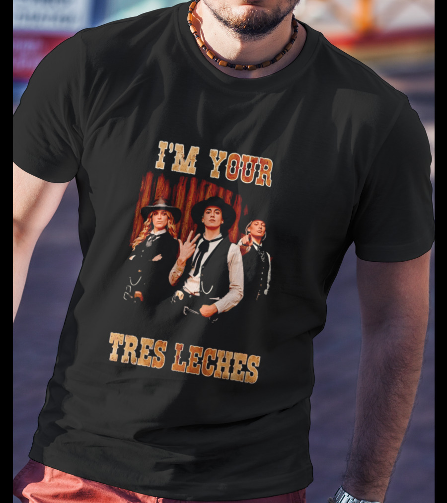 I'm Your Tres Leches Cowgirls Indiana Fever T-Shirt
