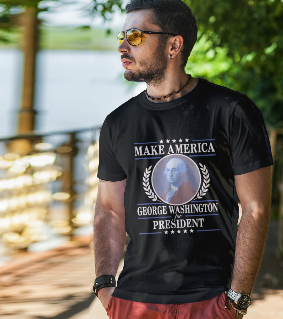 Make America George Washington For President Patriotic Stars And Laurels T-Shirt