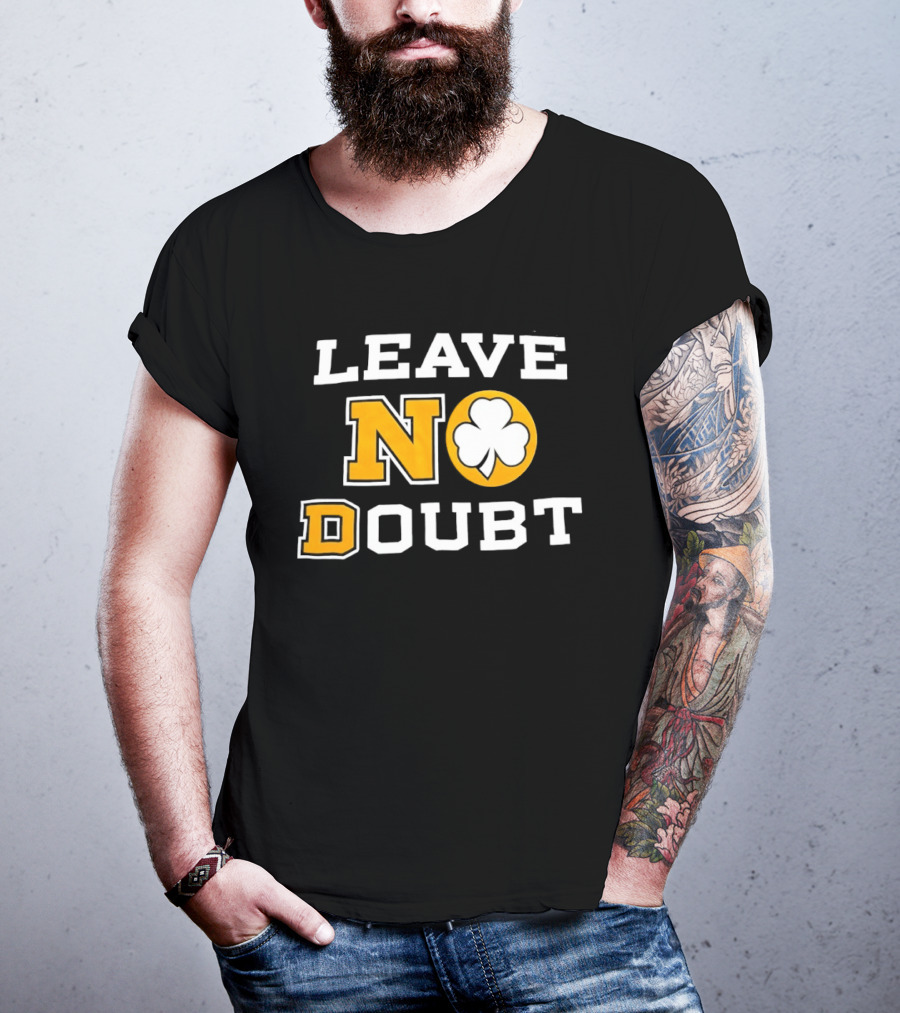 Notre Dame Fighting Irish Leave No Doubt 2026 Shamrock T-Shirt