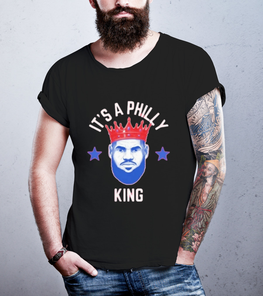 Lebron James It's A Philly King Philadelphia 76ers T-Shirt