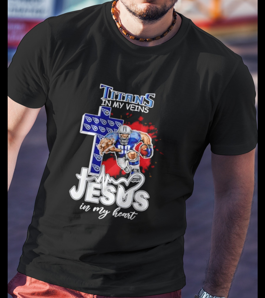 Titans In My Veins Jesus In My Heart Football Player Cross T-Shirt
