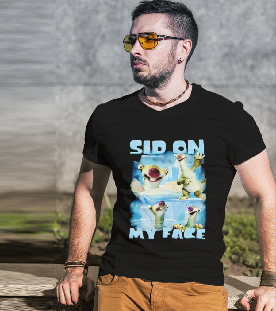 Sid On My Face Sloth Meme Ice Age Character Funny Scene T-Shirt