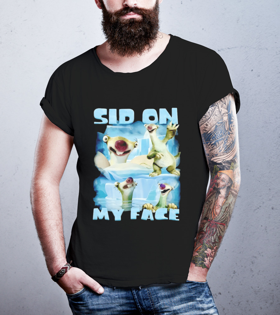 Sid On My Face Sloth Meme Ice Age Character Funny Scene T-Shirt