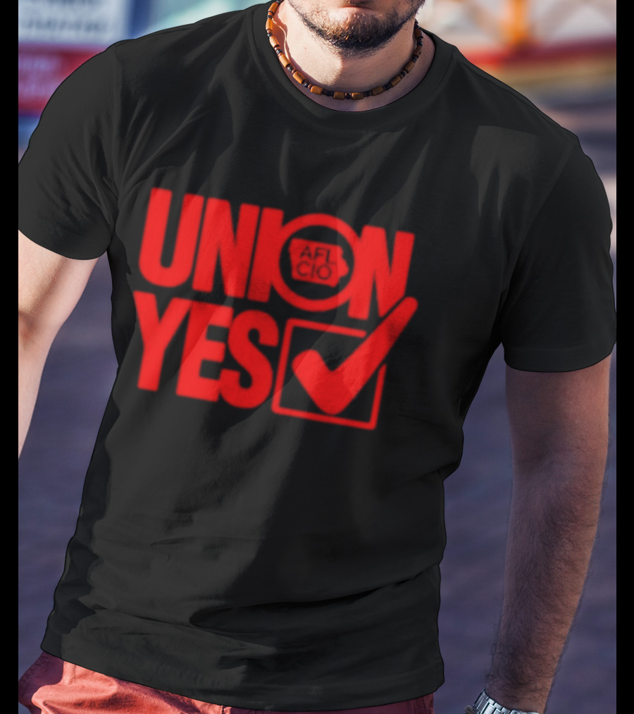 Union Yes AFL CIO Checkmark Labor Movement Empowerment T-Shirt