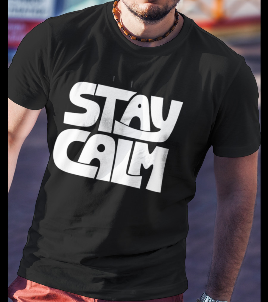 Stay Calm Text Bold Bubble Letters T-Shirt