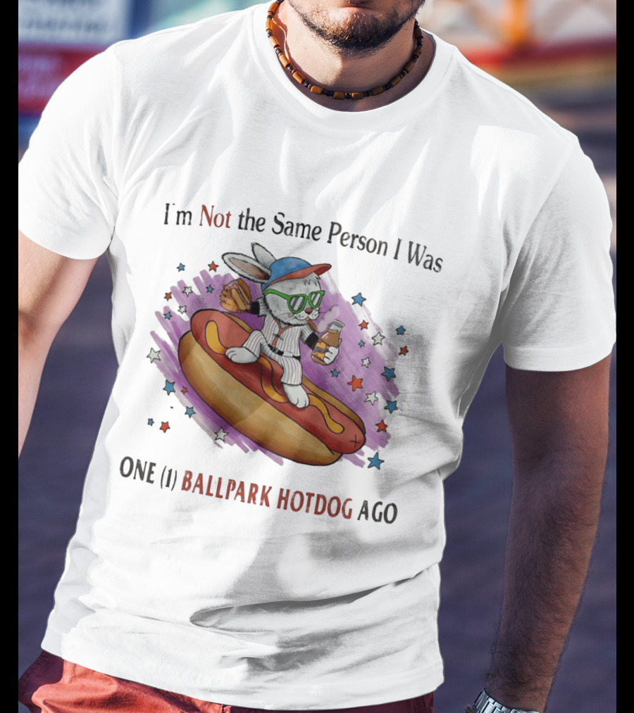 I'm Not The Same Person I Was One Ballpark Hotdog Ago Baseball Bunny With Sunglasses And Stars T-Shirt