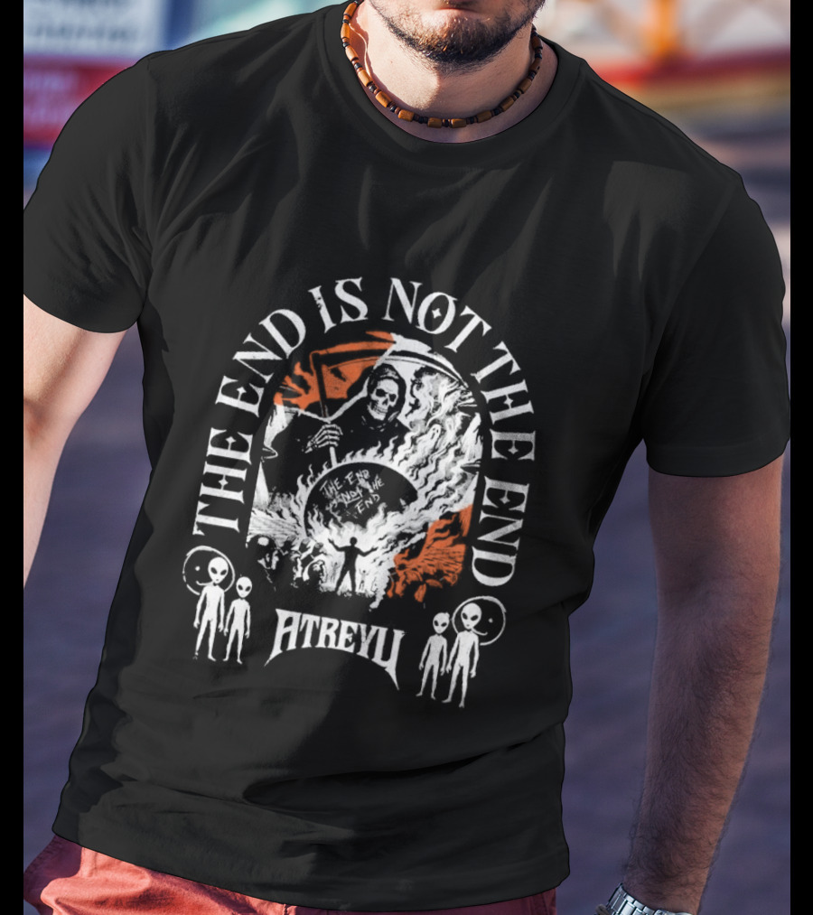 The End Is Not The End Atreyu Aliens Grim Reaper T-Shirt