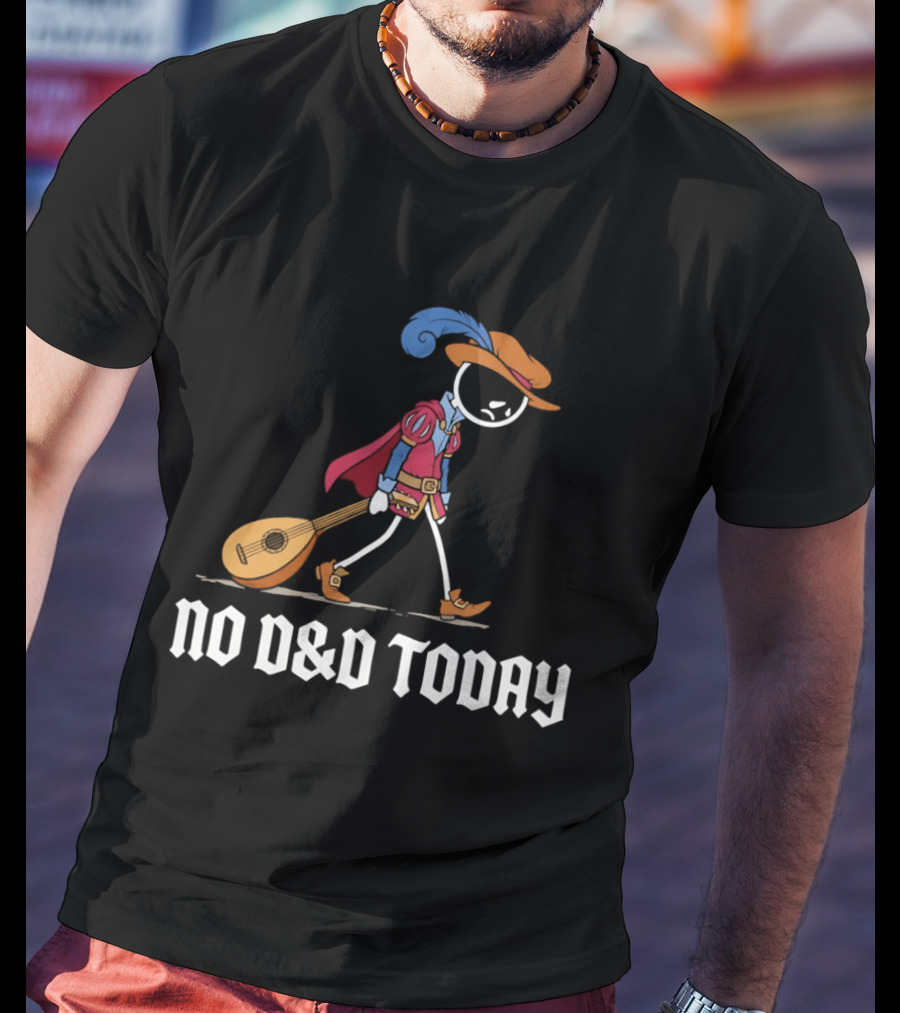 Bard No D&D Today Cartoon Stick Figure With Lute And Feathered Hat T-Shirt