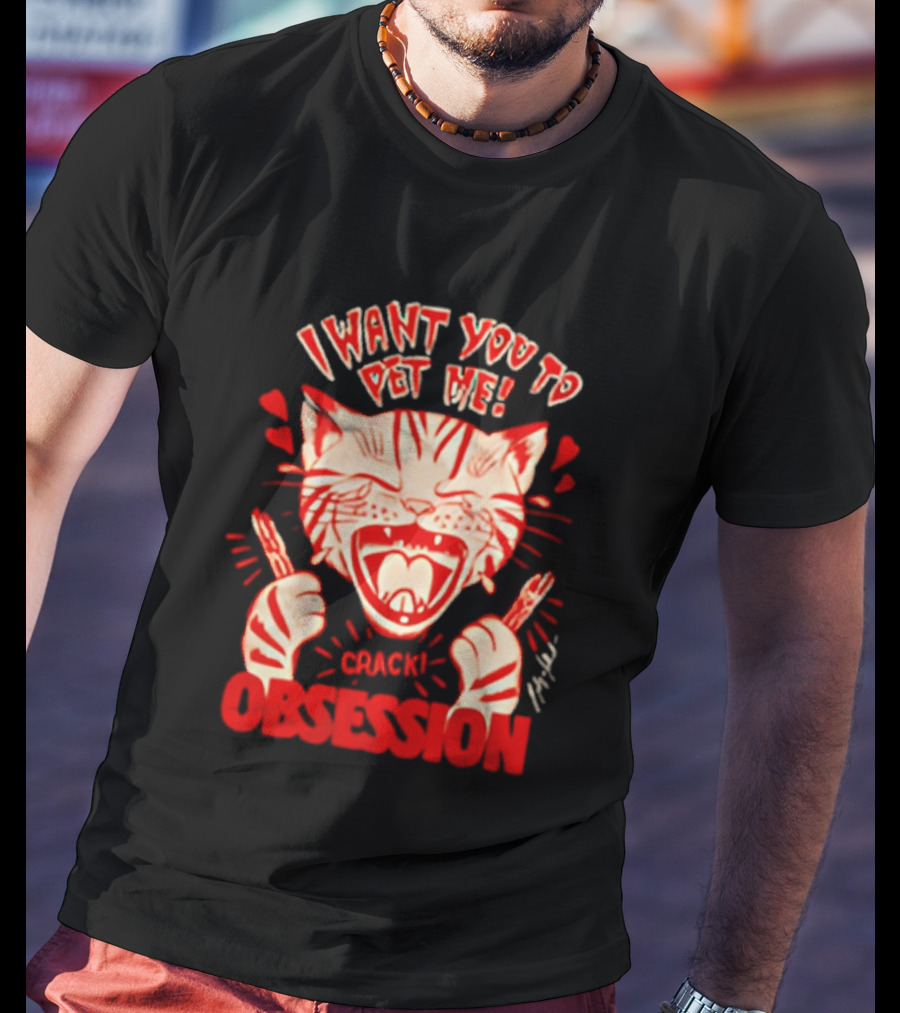 I Want You To Pet Me Crack Obsession Cat With Playful Hearts T-Shirt