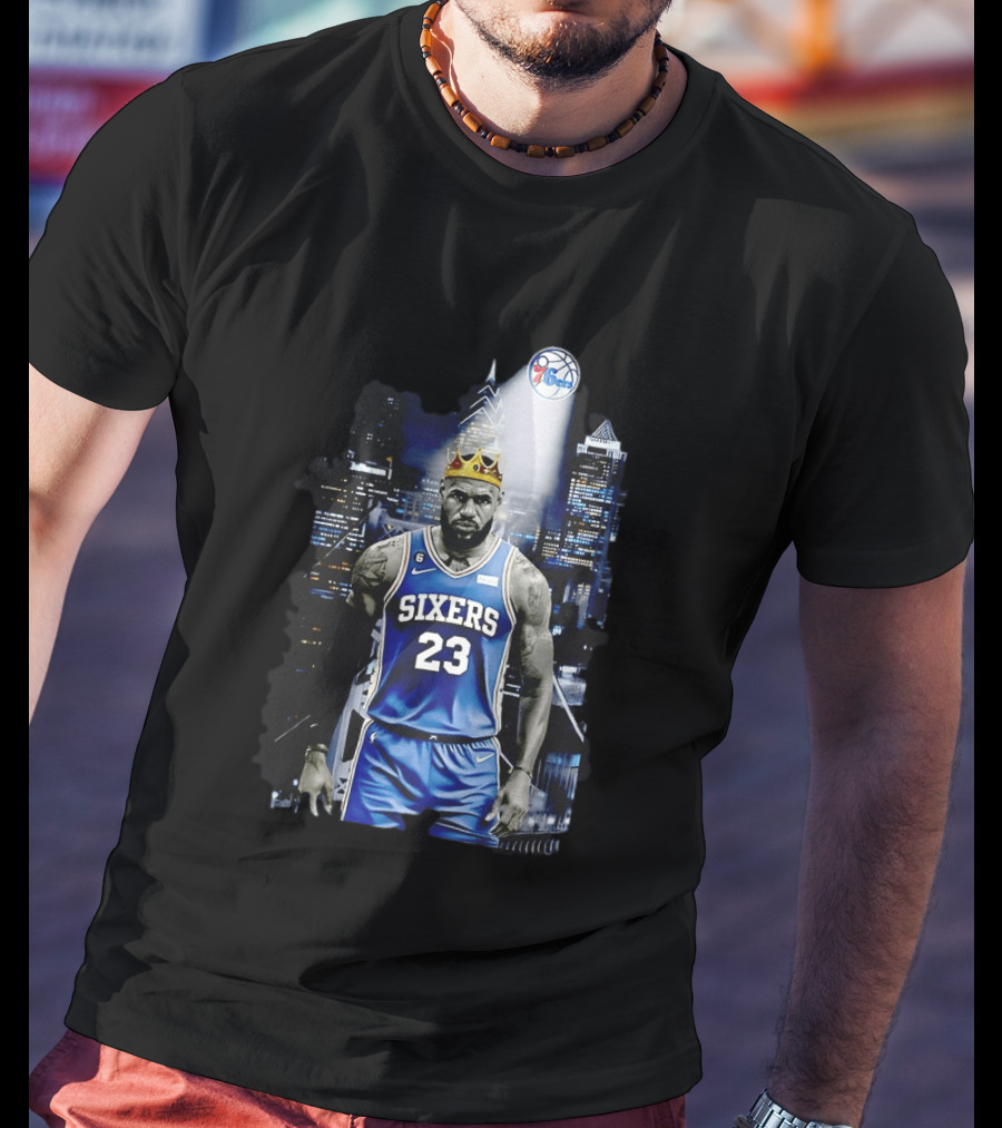 Philadelphia 76ers LeBron James NBA Sixers 23 Jersey With Crown And City T-Shirt