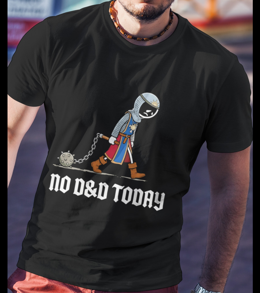Cleric No D&D Today Funny Cartoon Fantasy Adventurer T-Shirt