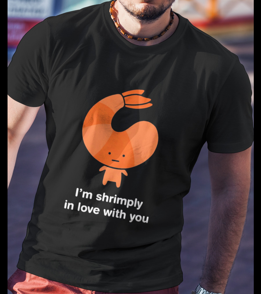 I'm Shrimply In Love With You Cute Shrimp Pun T-Shirt