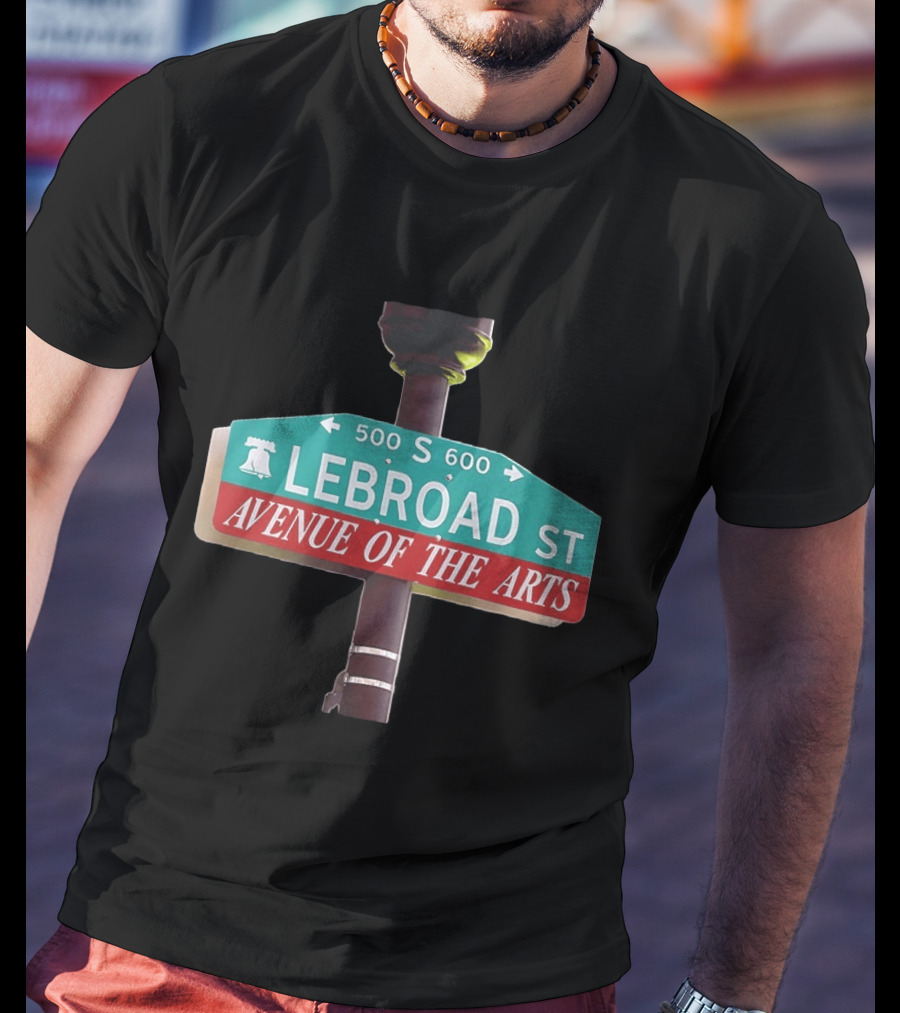 Lebron James Lebroad St Avenue Of The Arts Sixers 500 S 600 T-Shirt