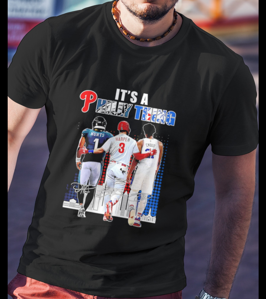 Jalen Hurts Bryce Harper Joel Embiid Walking Together Philly Thing Philadelphia Teams T-Shirt