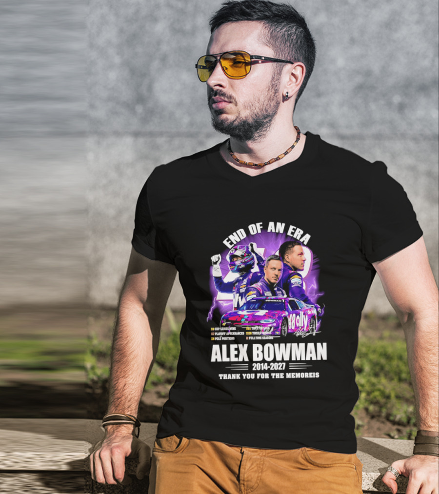 End Of An Era Alex Bowman 2014 2027 Thank You For The Memories T-Shirt