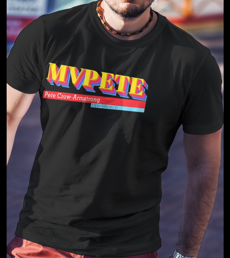 Pete Crow Armstrong MVPete Chicago Cubs Baseball Centerfield T-Shirt