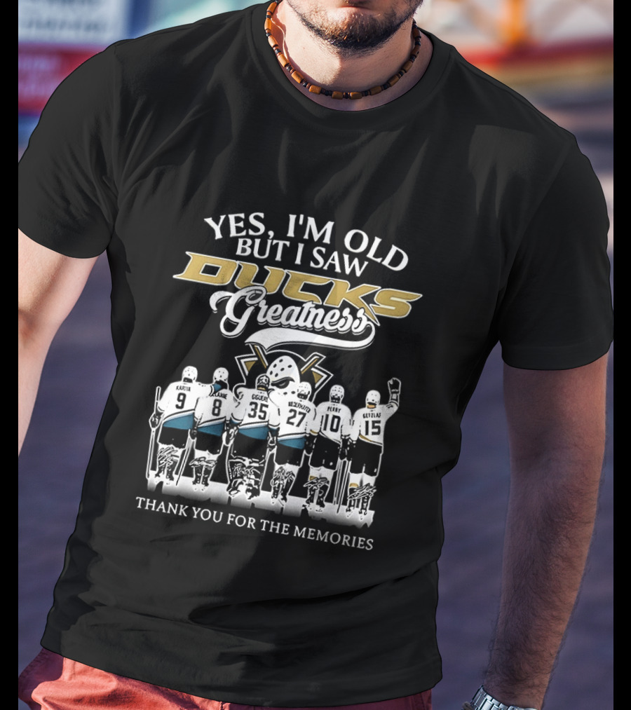 Yes I'm Old But I Saw Ducks Greatness Thank You For The Memories T-Shirt