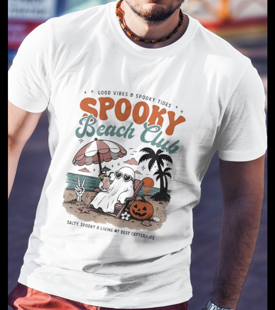 Good Vibes & Spooky Tides Spooky Beach Club Salty Spooky & Living My Best Afterlife T-Shirt