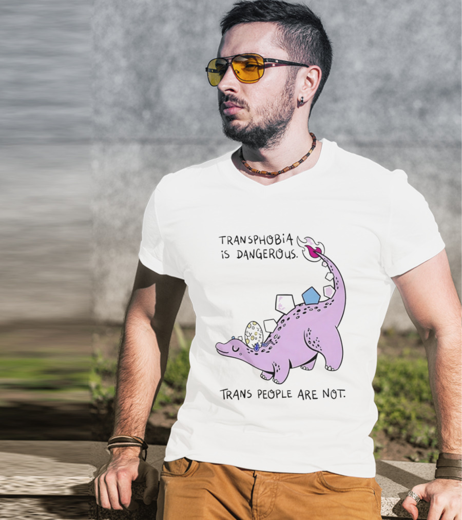 Transphobia Is Dangerous Dinosaur With Trans People Are Not T-Shirt